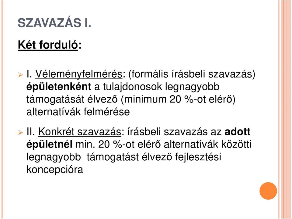 legnagyobb támogatását élvező (minimum 20 %-ot elérő) alternatívák felmérése II.