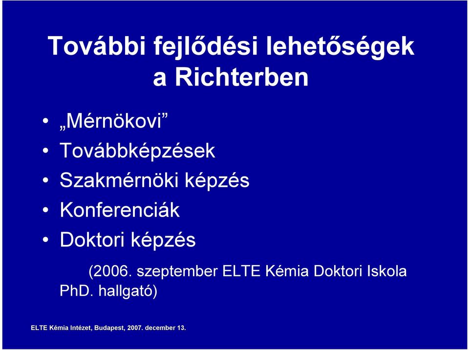 Konferenciák Doktori képzés (2006.