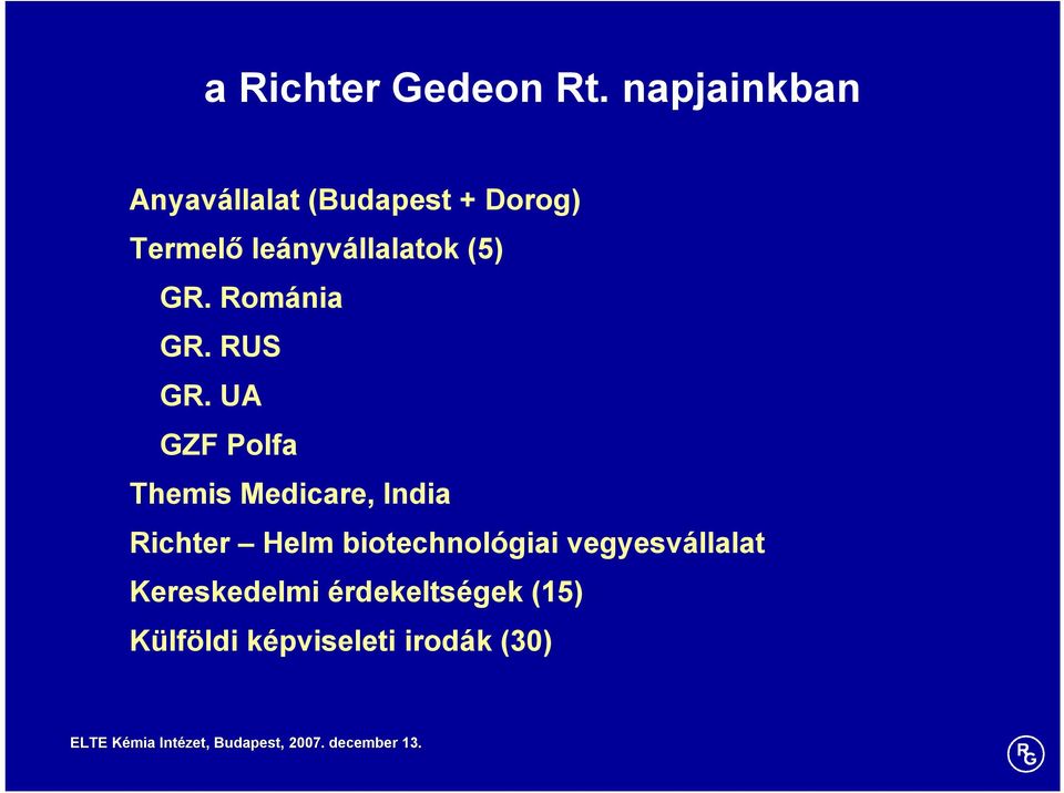 (5) GR. Románia GR. RUS GR.