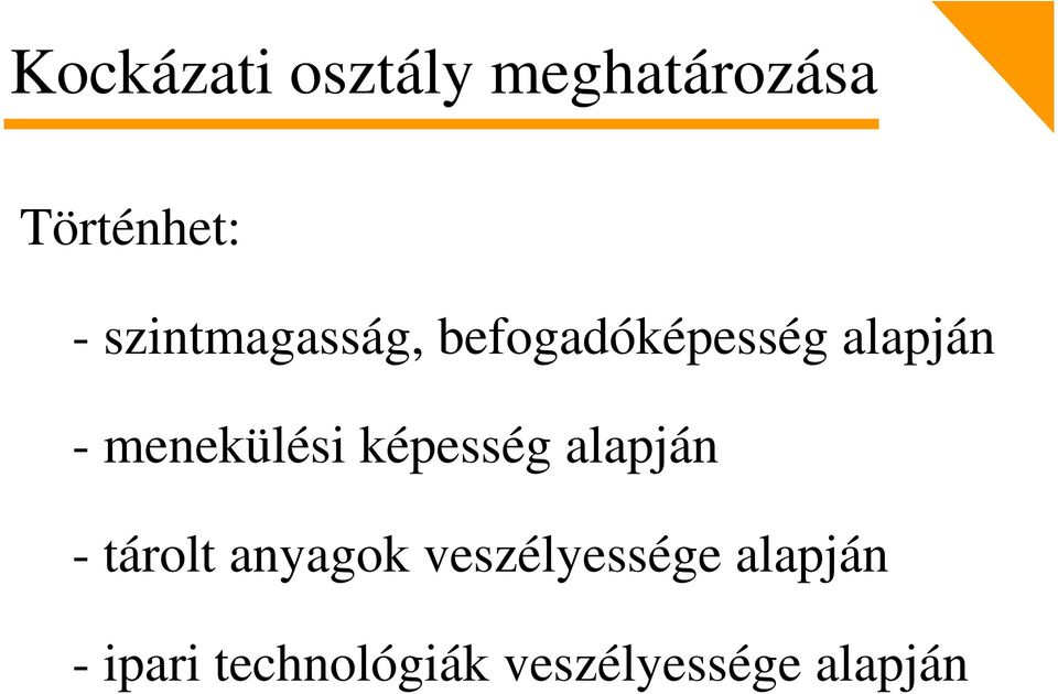 menekülési képesség alapján - tárolt anyagok