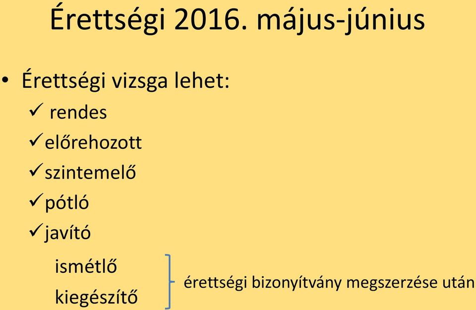 rendes előrehozott szintemelő pótló