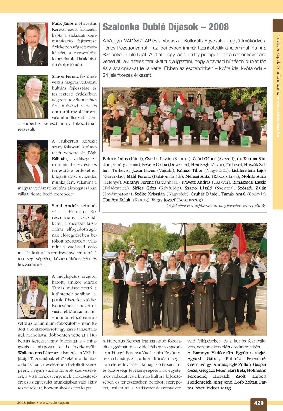 arany fokozatában részesült.