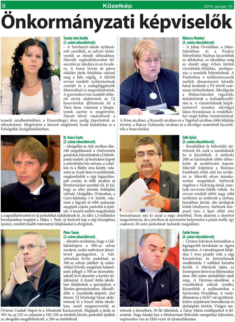 A felnőtt orvosi rendelő nyílászáróinak cseréjét és a szalagfüggönyök felszerelését is megvalósítottuk. A gyermekorvosi rendelő előterét zárttá alakítottuk át.