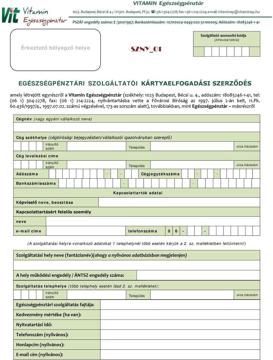 SZNY_01 EGÉSZSÉGPÉNZTÁRI SZOLGÁLTATÓI KÁRTYAELFOGADÁSI SZERZŐDÉS - PDF  Ingyenes letöltés