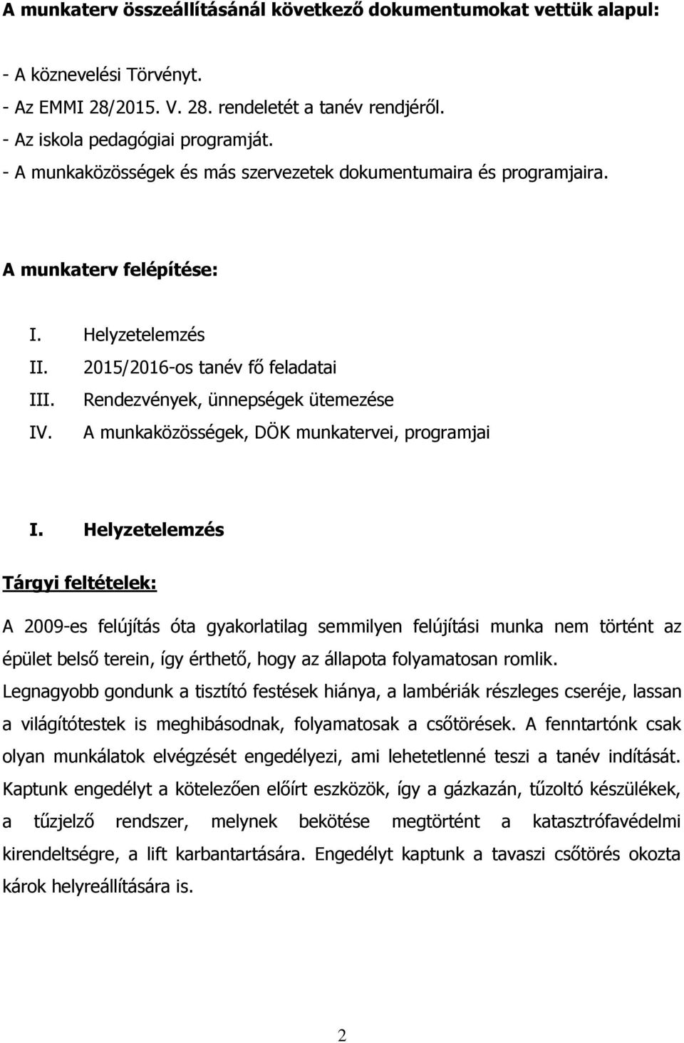 A munkaközösségek, DÖK munkatervei, programjai I.