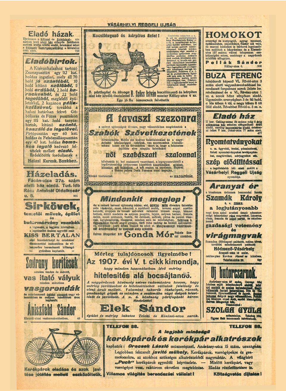 legelőből, megfelelő épü letekkel, 2 kzános plin* kss főző vei, továbbá hlst htárbn fekvő Göböljárás Füzes pusztákon egy JÍ5 kt* hold tnyásbirtok, kitűnő szánté,, kszáié legeiévet Pírtópusztán egy 60