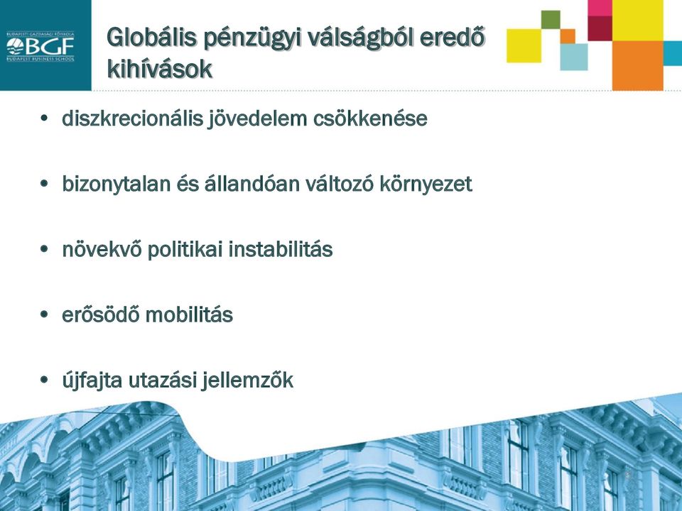 és állandóan változó környezet növekvő politikai