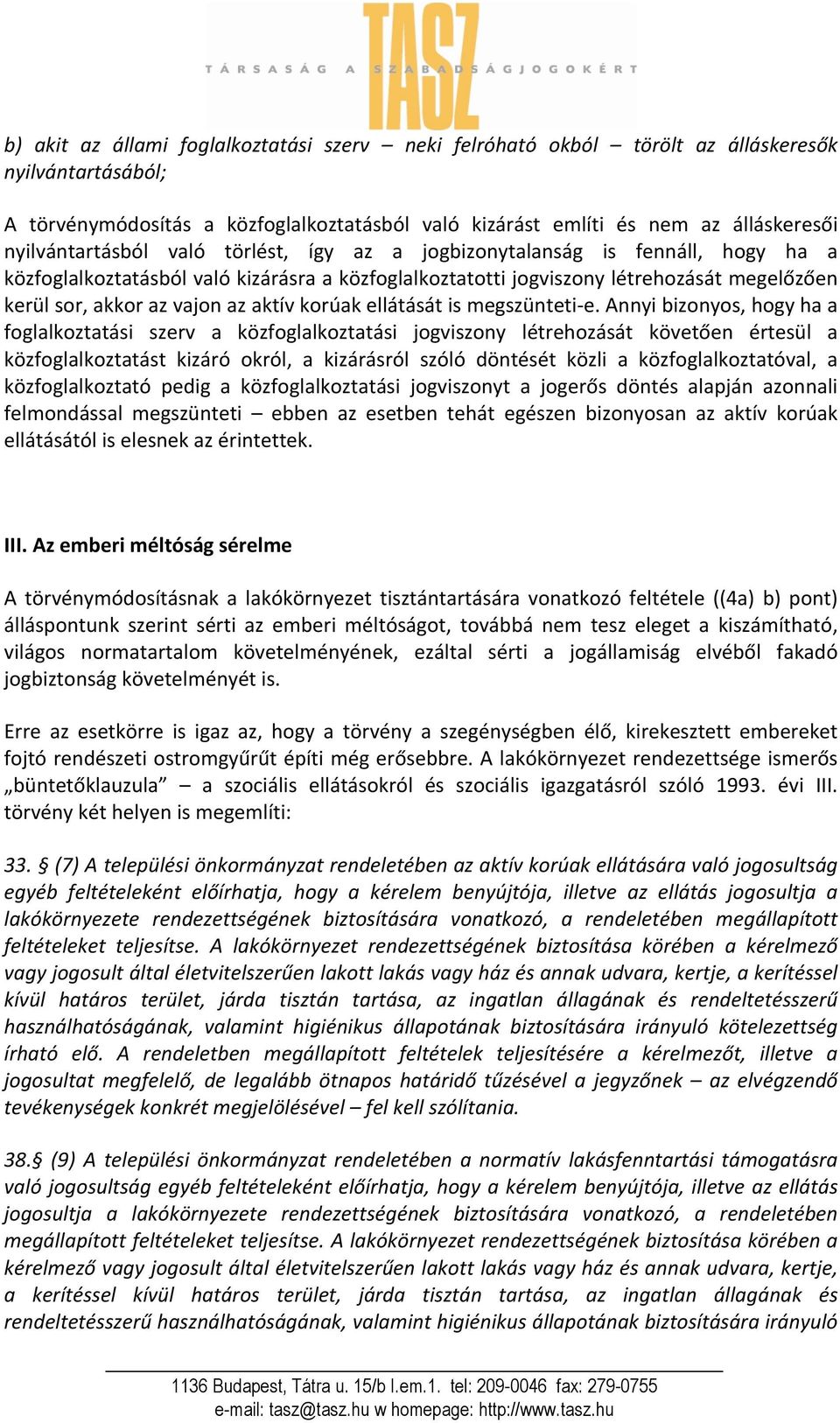 az aktív korúak ellátását is megszünteti- e.