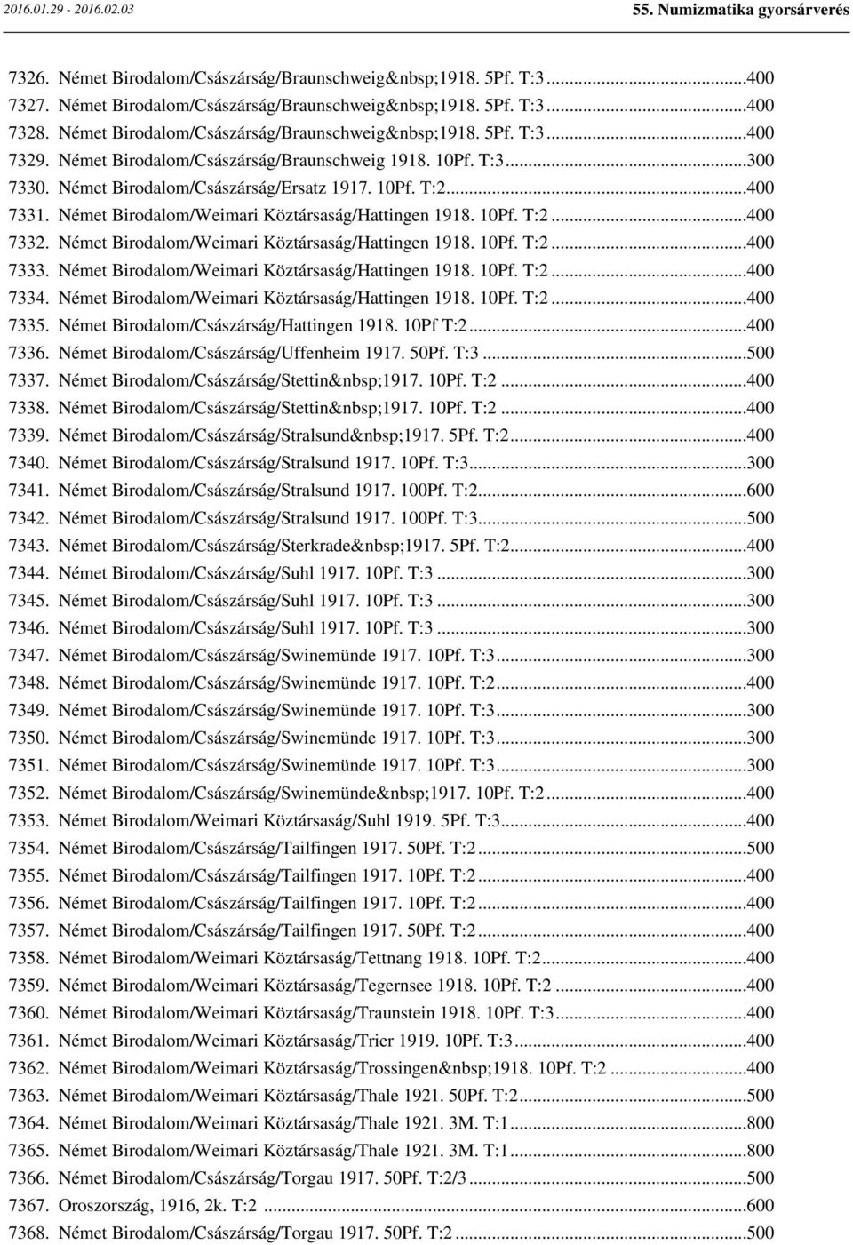 Német Birodalom/Weimari Köztársaság/Hattingen 1918. 10Pf. T:2...400 7333. Német Birodalom/Weimari Köztársaság/Hattingen 1918. 10Pf. T:2...400 7334. Német Birodalom/Weimari Köztársaság/Hattingen 1918. 10Pf. T:2...400 7335.