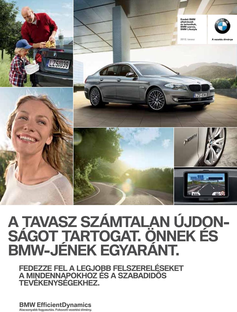 ÖNNEK ÉS BMW-JÉNEK EGYARÁNT.