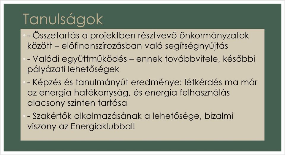 Képzés és tanulmányút eredménye: létkérdés ma már az energia hatékonyság, és energia