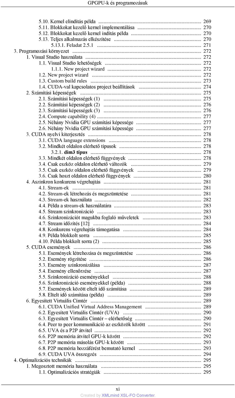 .. 273 1.4. CUDA-val kapcsolatos project beállítások... 274 2. Számítási képességek... 275 2.1. Számítási képességek (1)... 275 2.2. Számítási képességek (2)... 276 2.3. Számítási képességek (3).