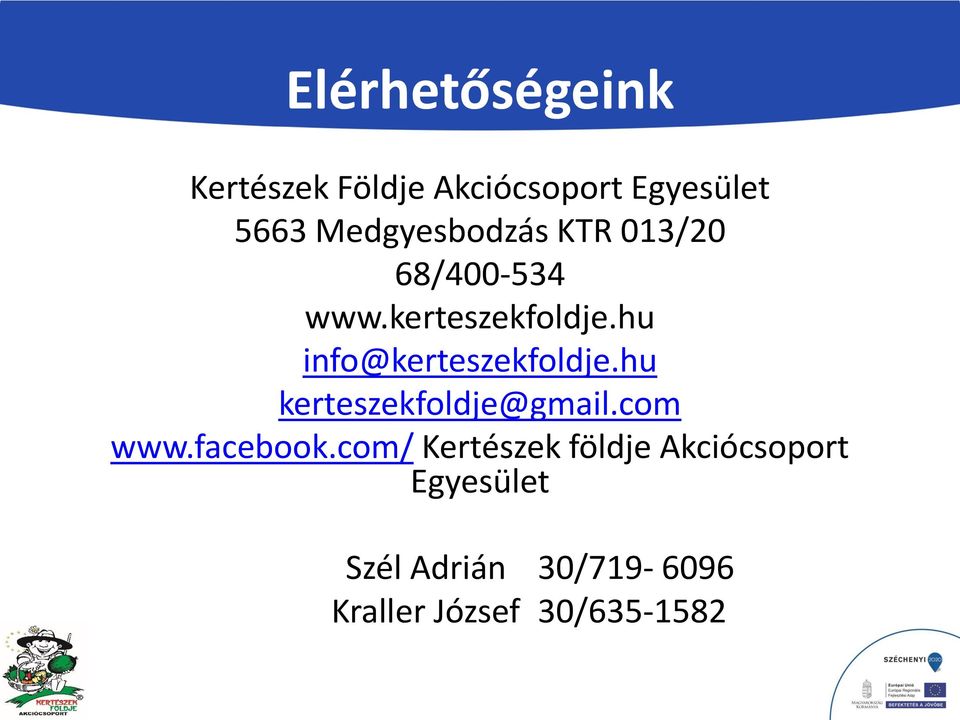 hu info@kerteszekfoldje.hu kerteszekfoldje@gmail.com www.facebook.