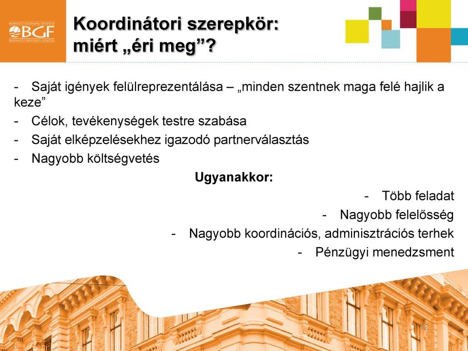 tevékenységek testre szabása - Saját elképzelésekhez igazodó partnerválasztás -