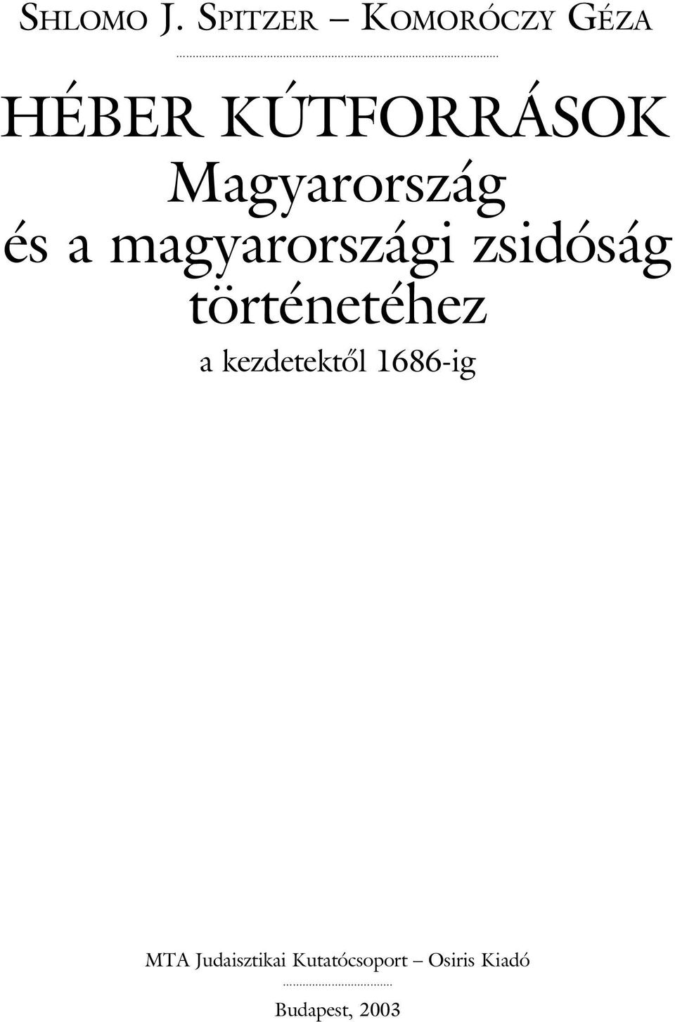 magyarországi zsidóság történetéhez a