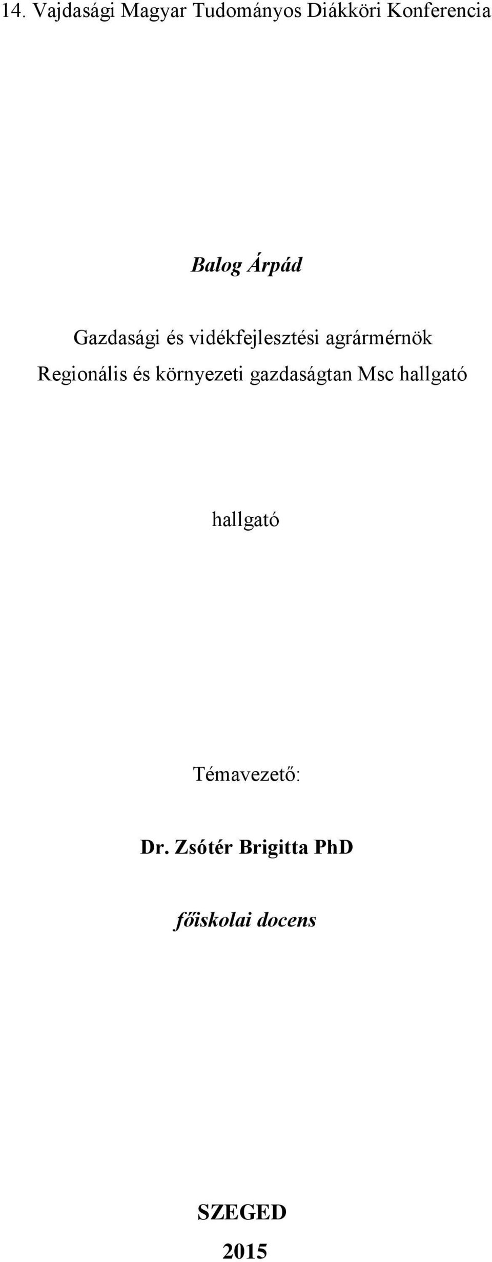 Regionális és környezeti gazdaságtan Msc hallgató