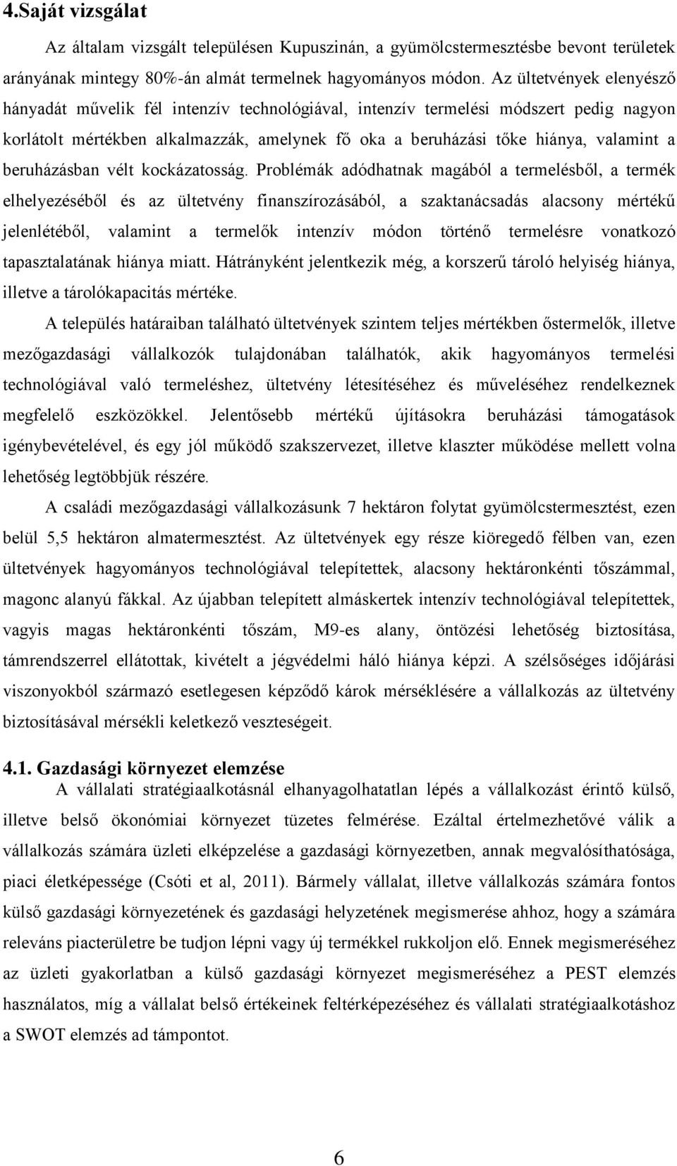 beruházásban vélt kockázatosság.