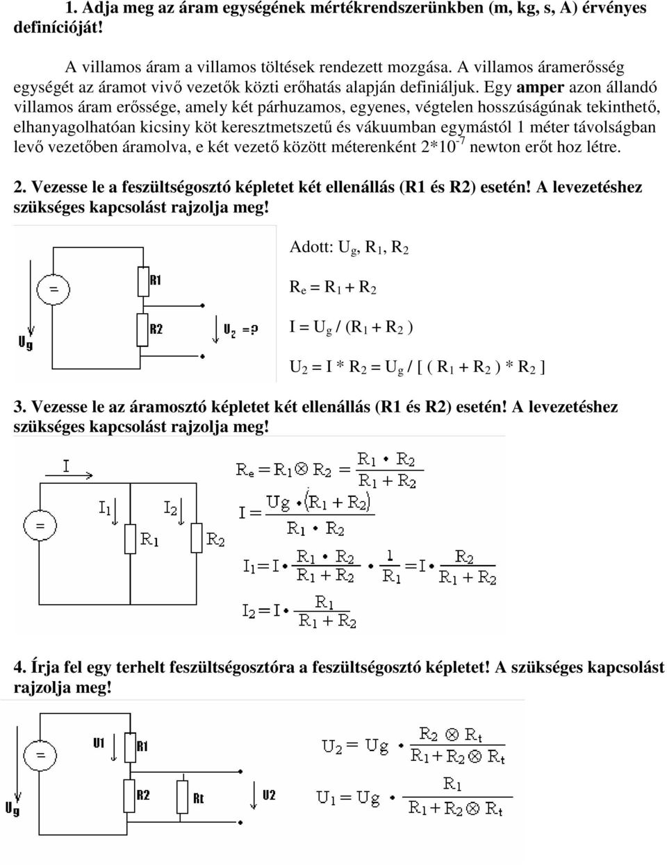 1. Adja meg az áram egységének mértékrendszerünkben (m, kg, s, A) érvényes  definícióját! - PDF Free Download