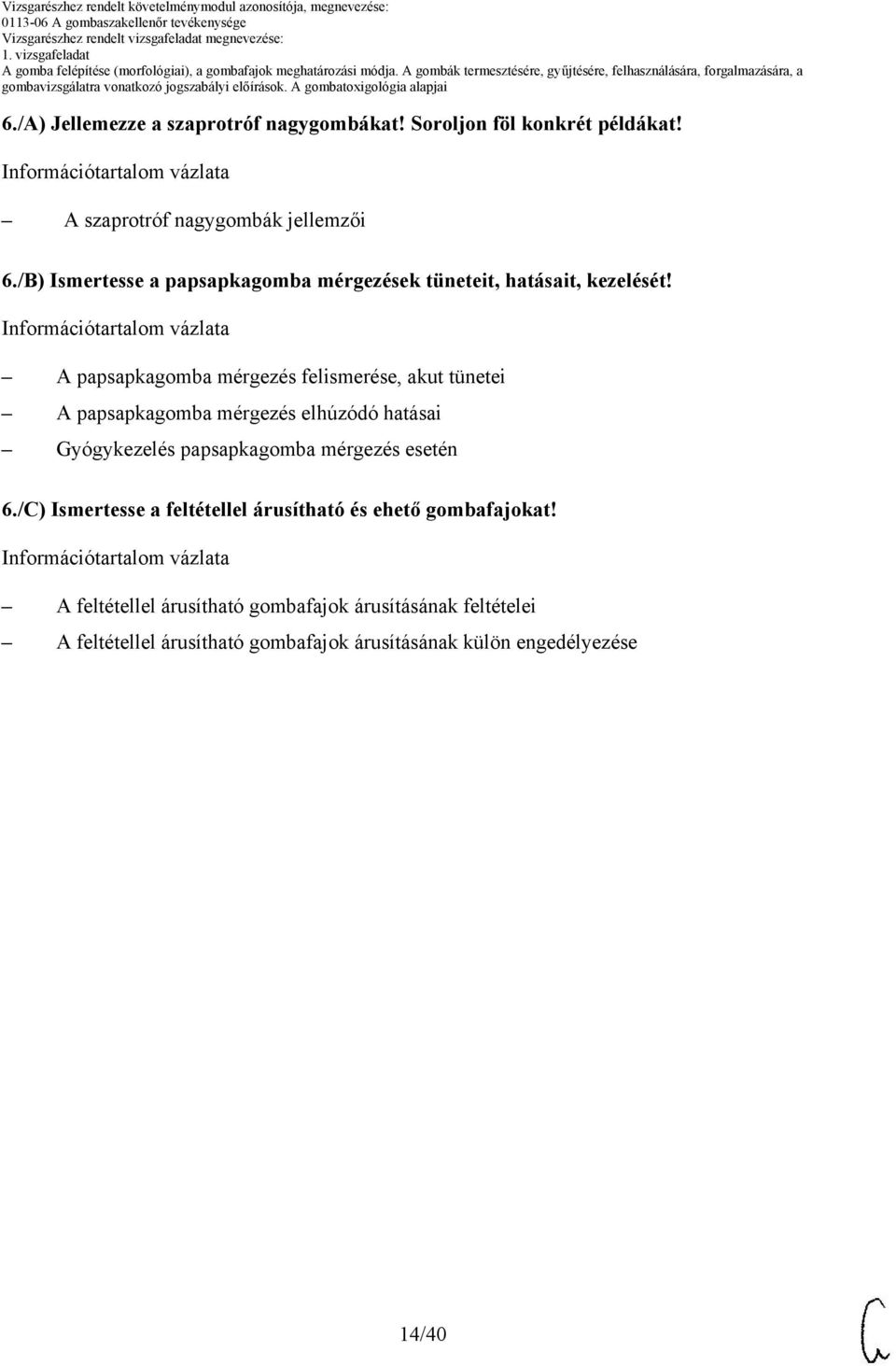 papsapkagomba mérgezés felismerése, akut tünetei papsapkagomba mérgezés elhúzódó hatásai Gyógykezelés papsapkagomba mérgezés