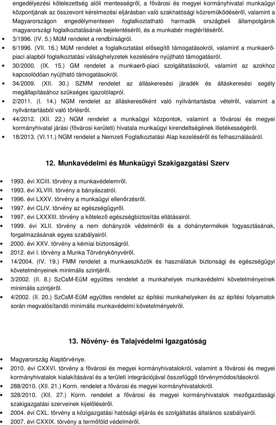 ) MüM rendelet a rendbírságról. 6/1996. (VII. 16.