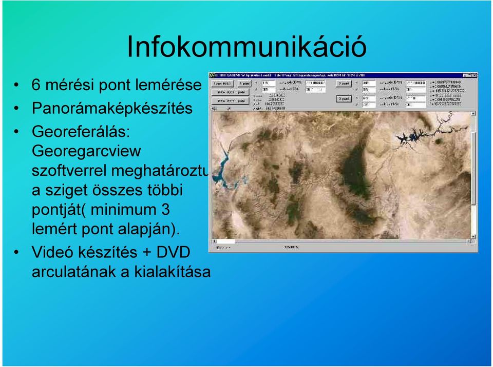 sziget összes többi pontját( minimum 3 lemért pont