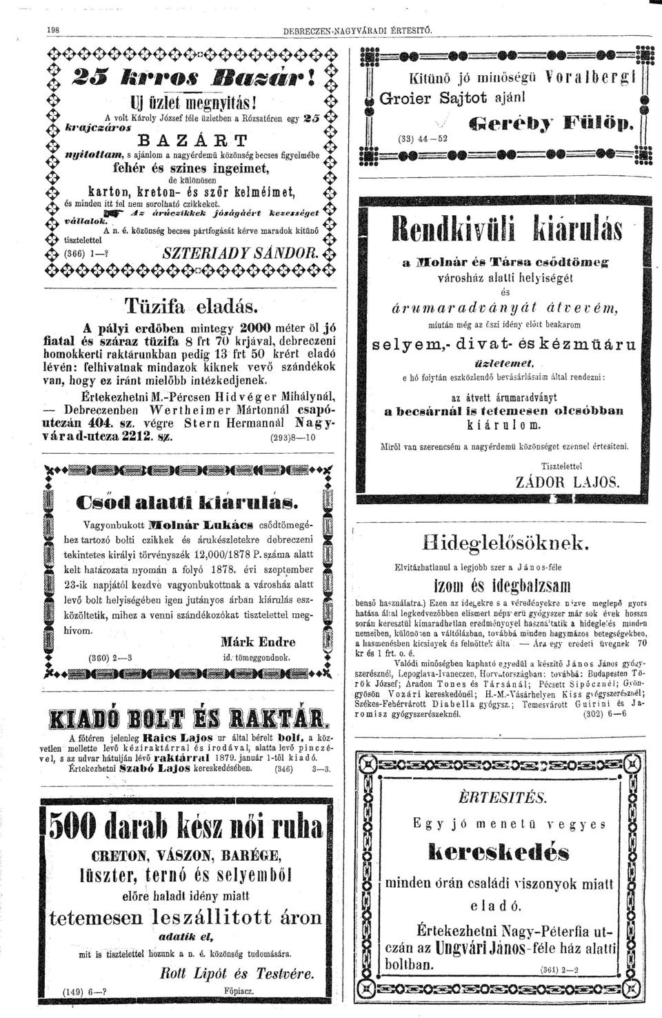 A\ NK &4T" J&& ár, úczikl el Jóágáért kezeéget V A\ vállalk..?v j A n. é. közönég bece pártfgáát kérve maradk kitűnő j tiztelettel (366) i~? SZTERIADY SÁNDR.