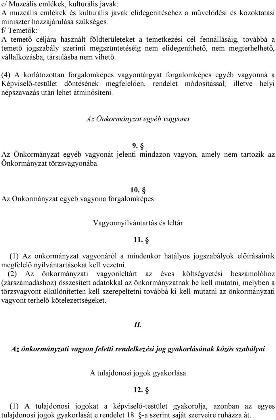 társulásba nem vihető.