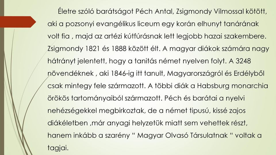 A 3248 növendéknek, aki 1846-ig itt tanult, Magyarországról és Erdélyből csak mintegy fele származott. A többi diák a Habsburg monarchia örökös tartományaiból származott.