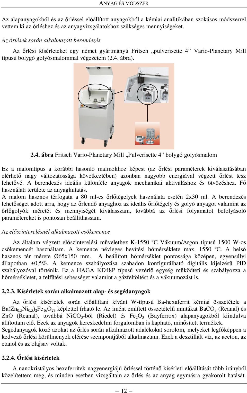 Vario-Planetary Mill típusú bolygó golyósmalommal végezetem (2.4.