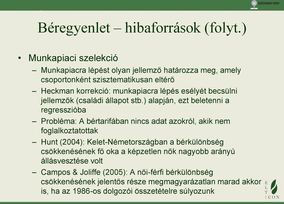 esélyét becsülni jellemzők (családi állapot stb.