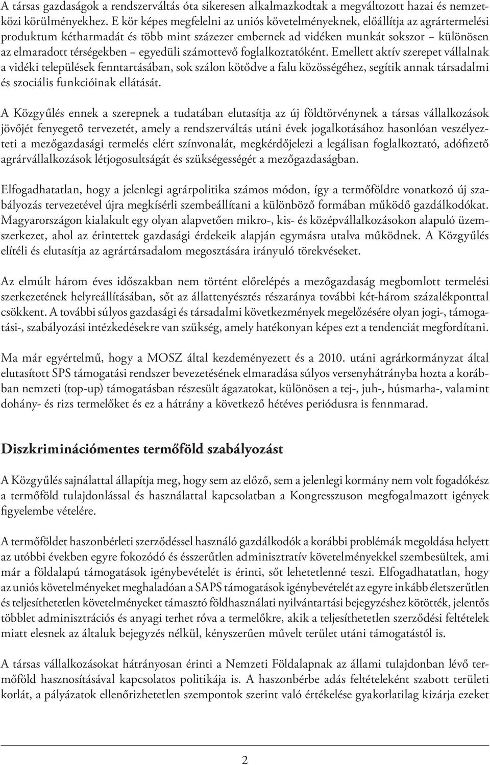 egyedüli számottevő foglalkoztatóként.