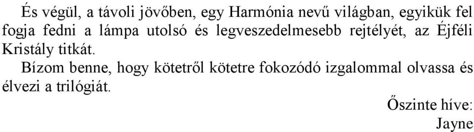 az Éjféli Kristály titkát.