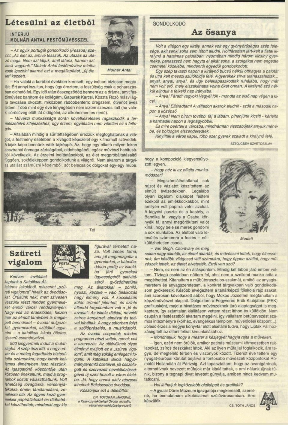 Ért annyi inzultus, hogy úgy éreztem, a feszültség csak a poharazásban oldható fel.