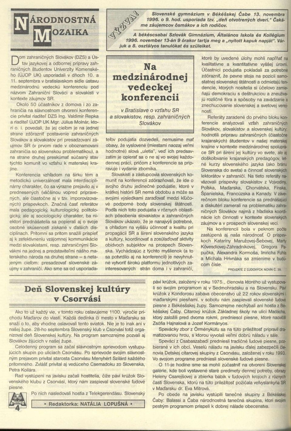 Okoló 50 úcastnikov z domova i 