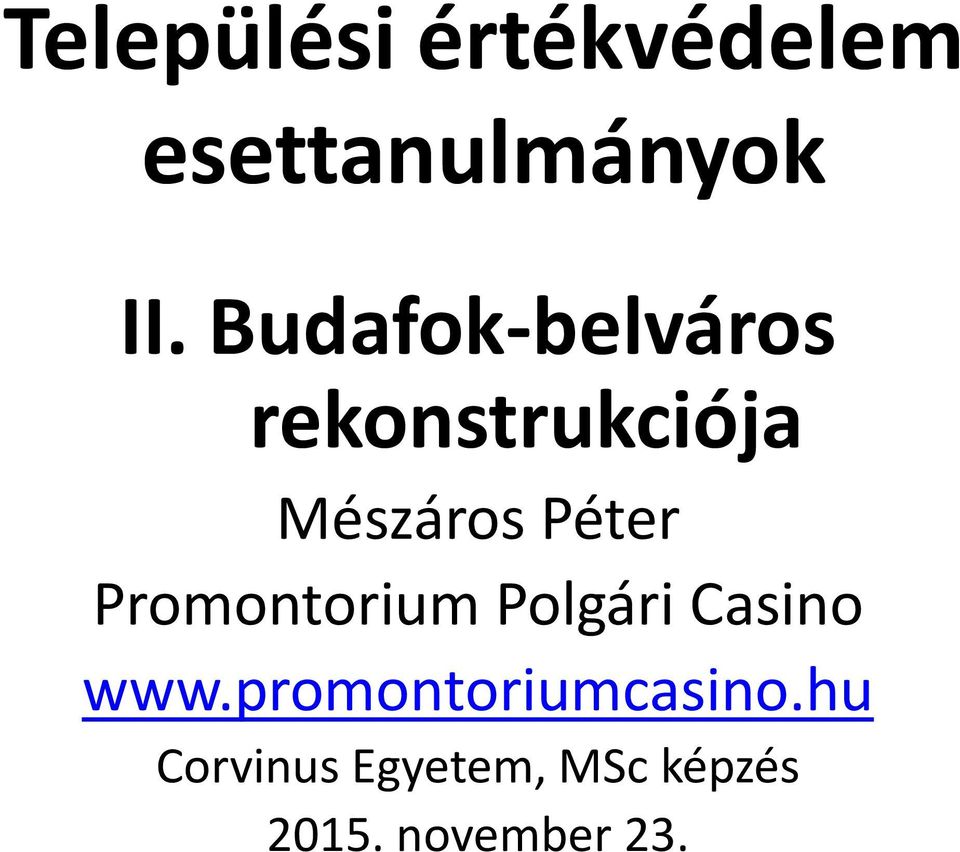 Promontorium Polgári Casino www.