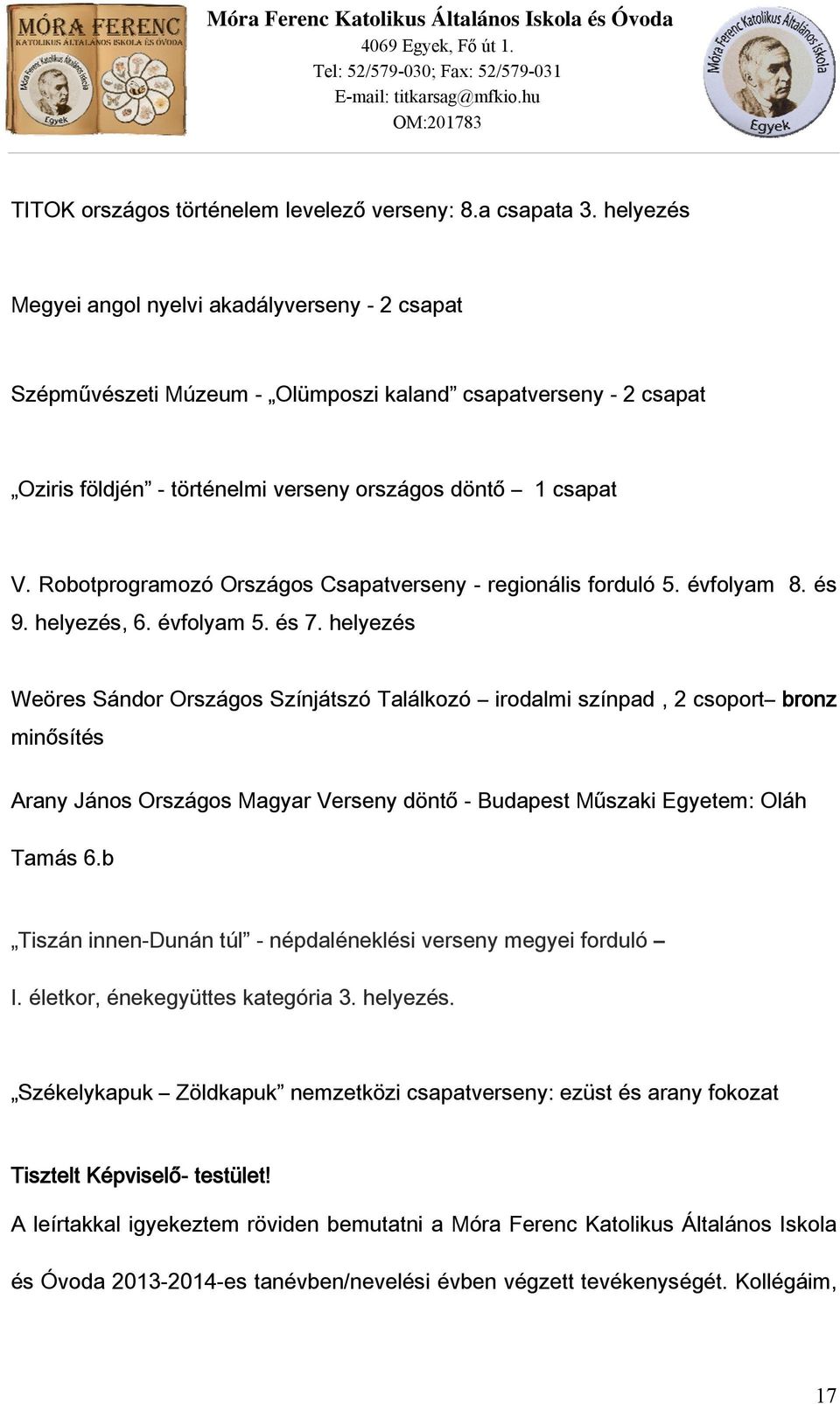 Robotprogramozó Országos Csapatverseny - regionális forduló 5. évfolyam 8. és 9. helyezés, 6. évfolyam 5. és 7.