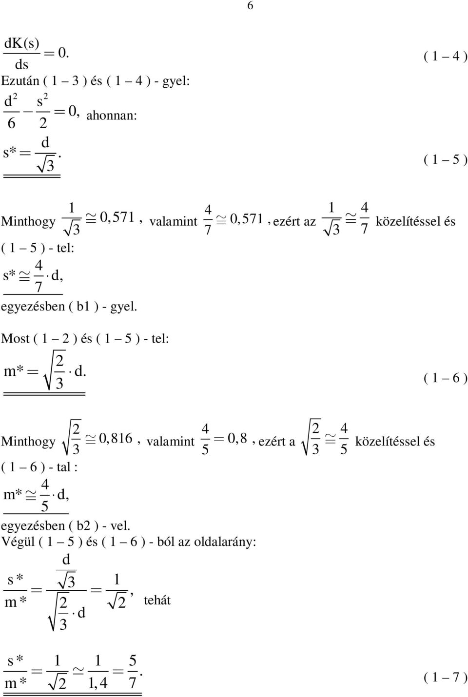 1 közelítéssel és Most ( 1 ) és ( 1 5 ) - tel: m*.