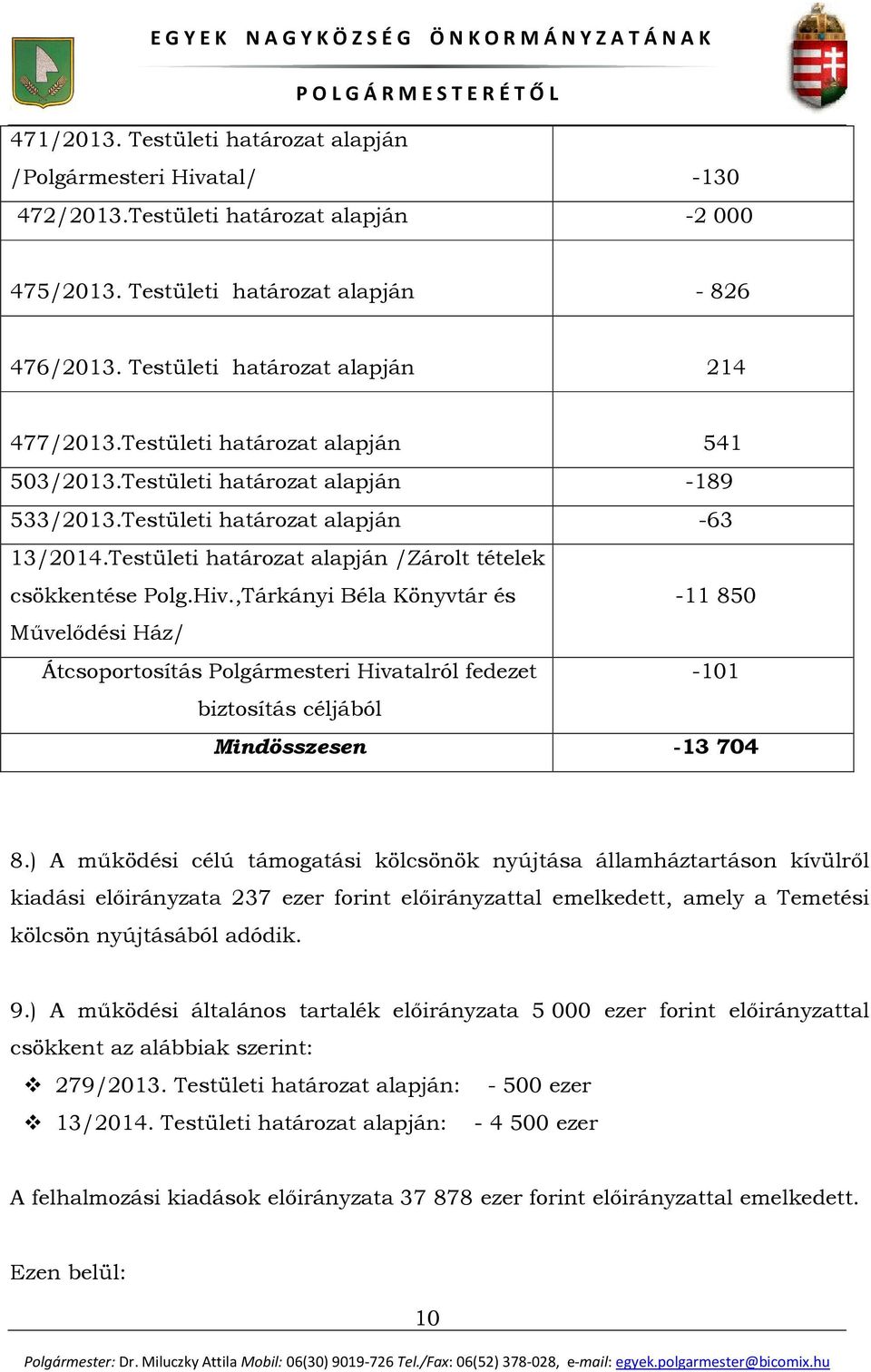 Testületi határozat alapján /Zárolt tételek csökkentése Polg.Hiv.