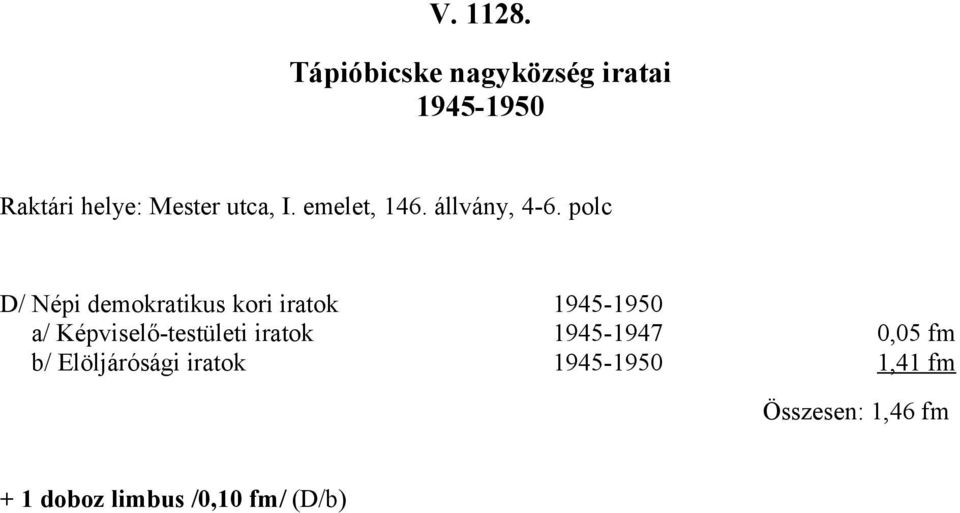 polc D/ Népi demokratikus kori iratok 945 a/