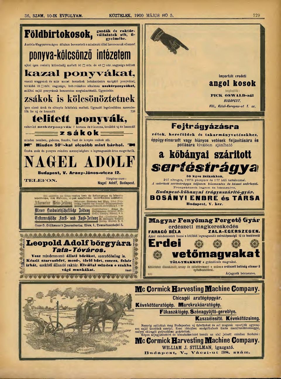nagyságú telitett kazal ponyvákat, vasúti waggonok és más mezei termékek betakarására szolgáló ponyvákat, továbbá 12 mtr.