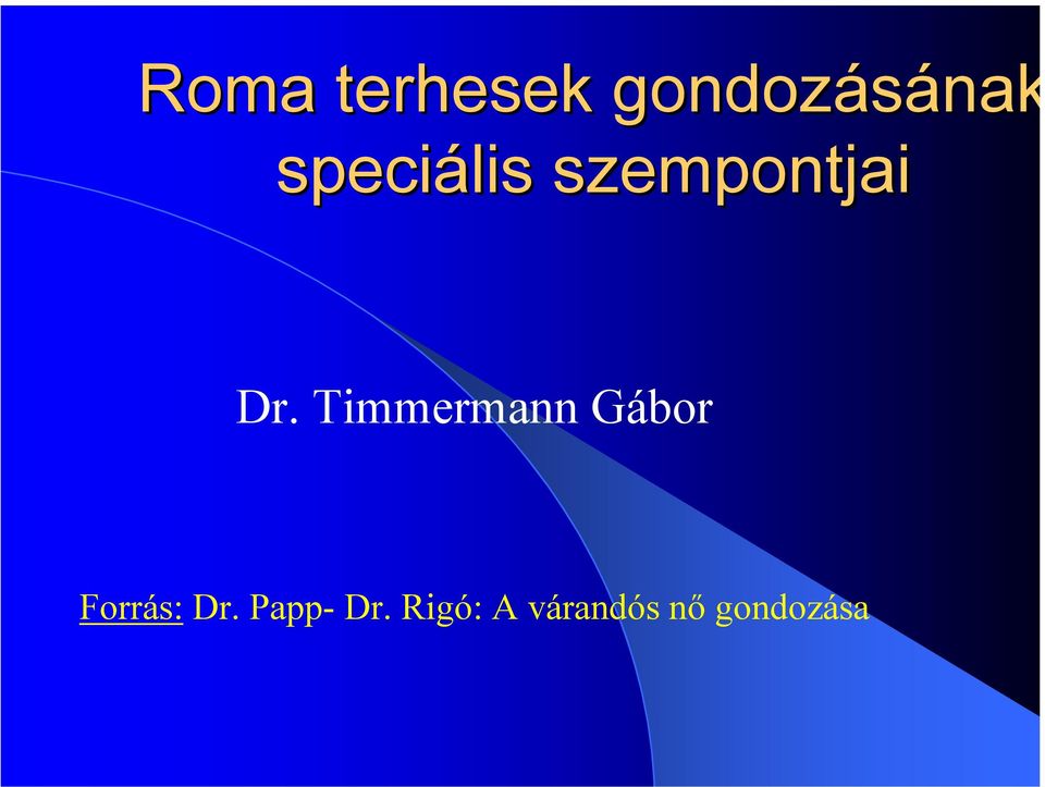 Timmermann Gábor Forrás: Dr.