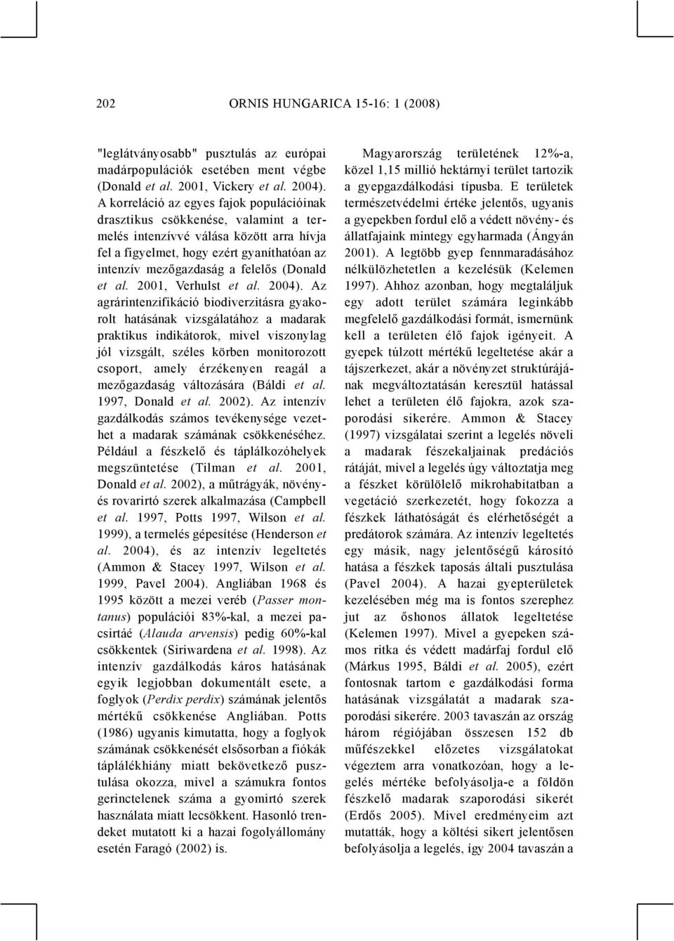 (Donald et al. 2001, Verhulst et al. 2004).