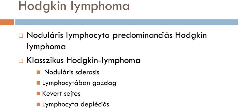 Hodgkin-lymphoma Noduláris sclerosis