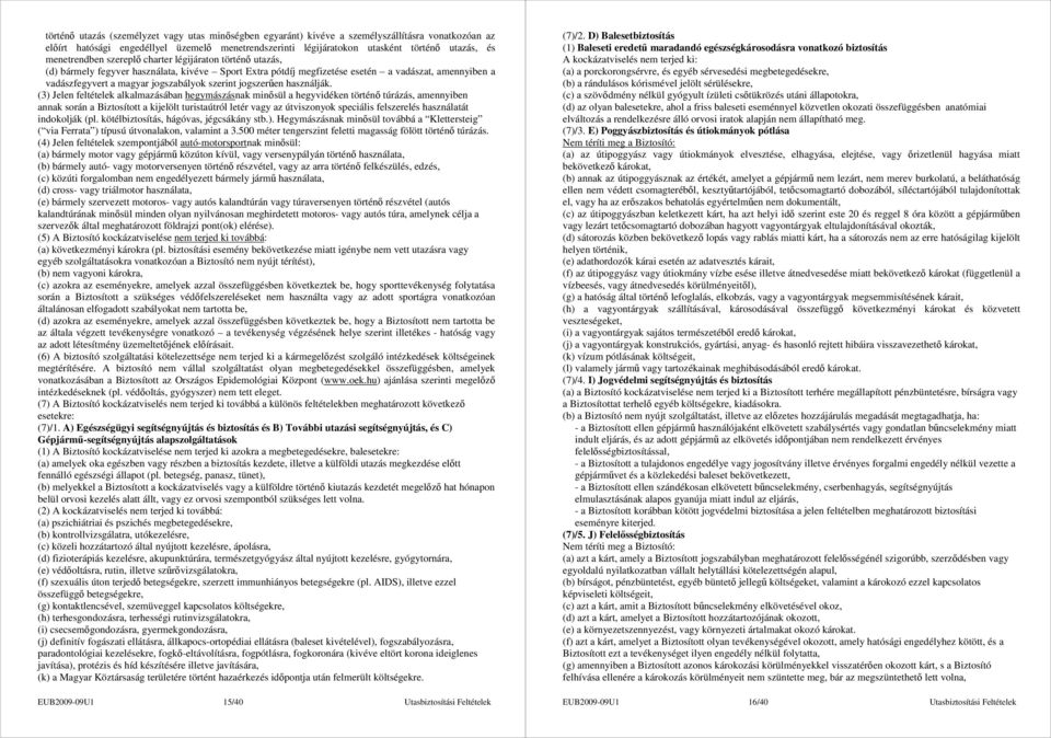 szerint jogszerően használják.