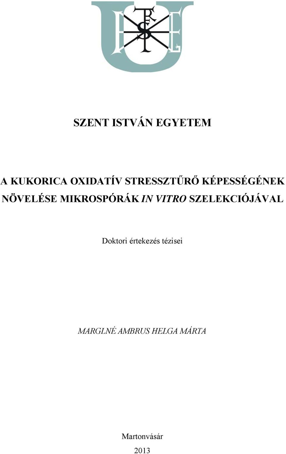 MIKROSPÓRÁK IN VITRO SZELEKCIÓJÁVAL Doktori