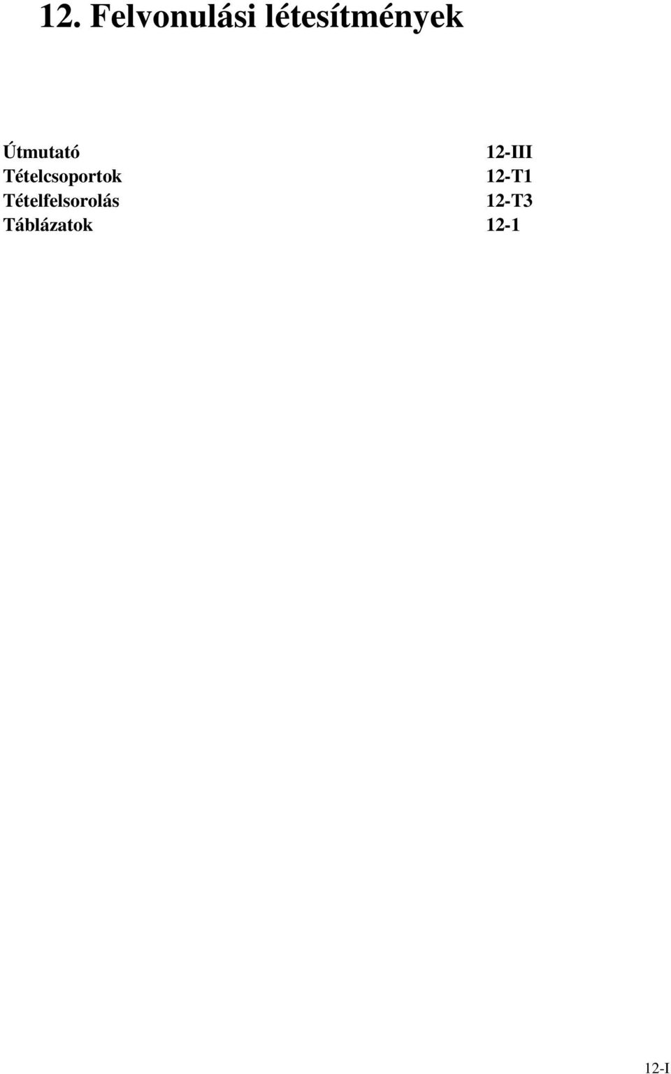 Táblázatok 12-III 12-T1 12-T3