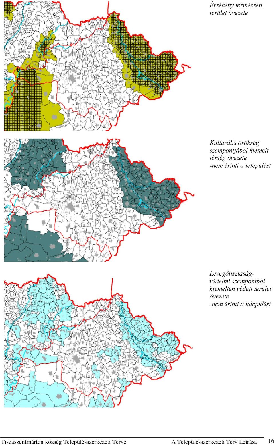 szempontból kiemelten védett terület övezete -nem érinti a települést