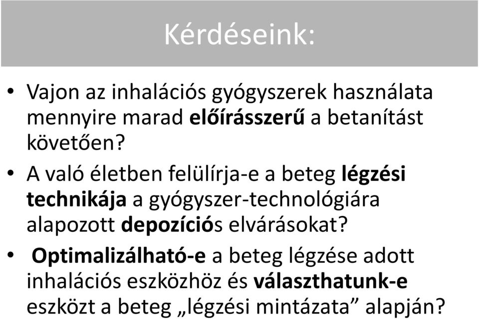 A való életben felülírja-e a beteg légzési technikája a gyógyszer-technológiára