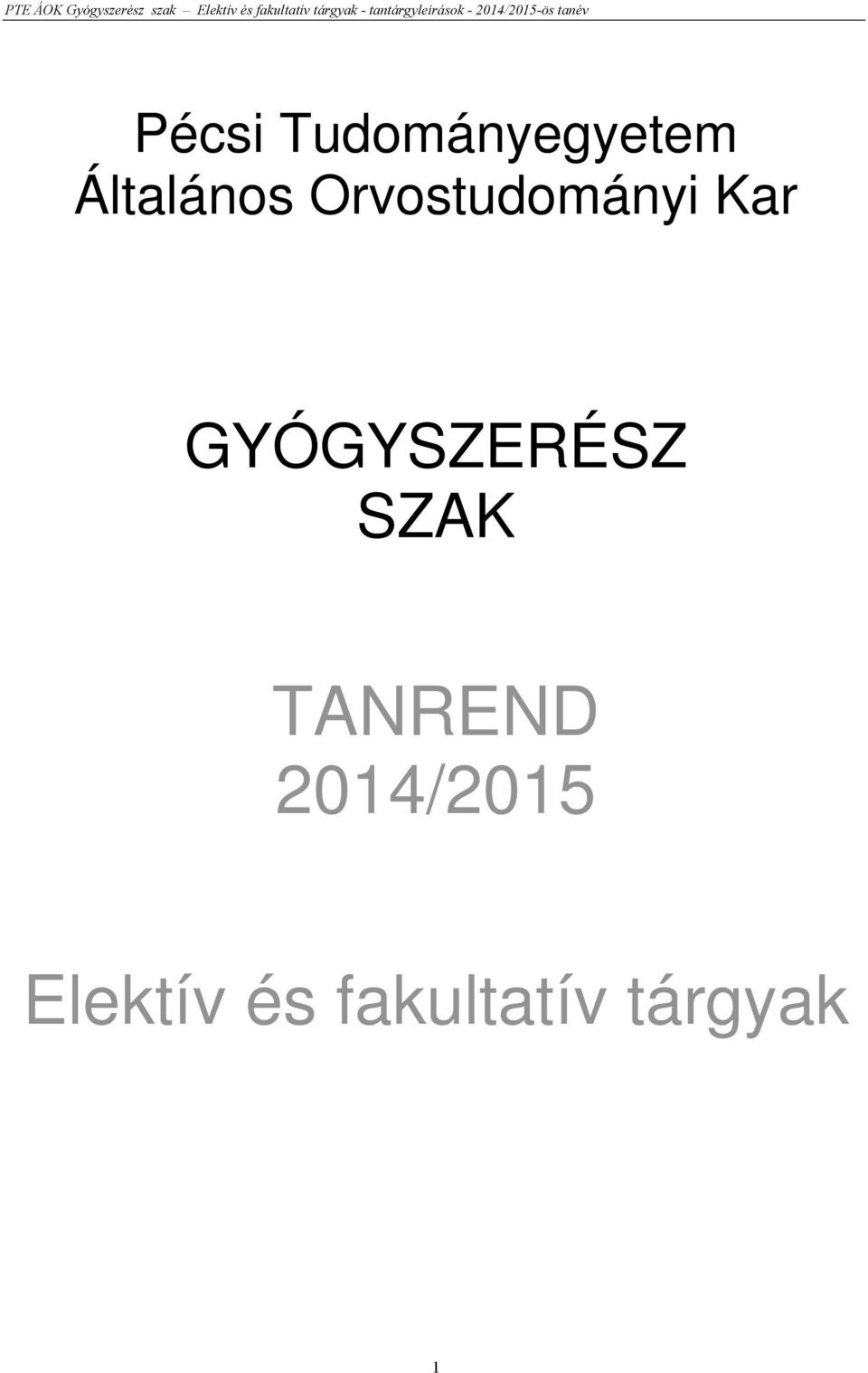 GYÓGYSZERÉSZ SZAK TANREND