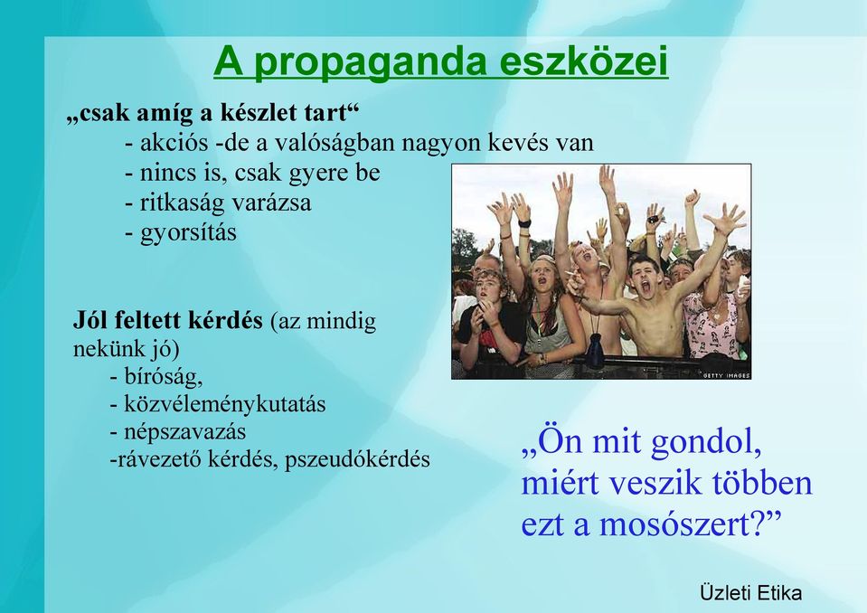kérdés (az mindig nekünk jó) - bíróság, - közvéleménykutatás - népszavazás